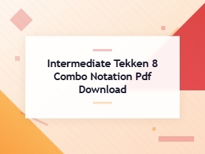 Mastering Intermediate Tekken 8 Combo Notation